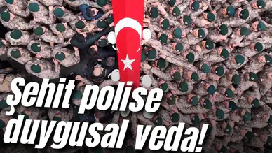 Şehit polise silah arkadaşlarından duygusal veda
