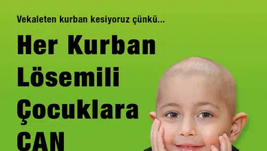 LÖSEV VEKALETEN KURBAN KAMPANYASI BAŞLATTI