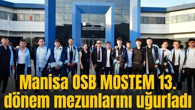 Manisa OSB MOSTEM 13. dönem mezunlarını uğurladı