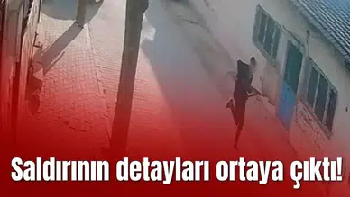 Saldırının detayları ortaya çıktı!