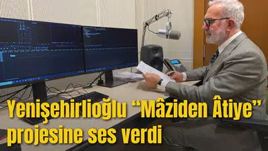 Yenişehirlioğlu “Mâziden Âtiye” projesine ses verdi