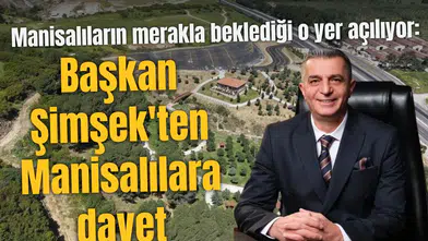 Başkan Şimşek'ten Manisalılara davet