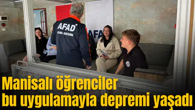 Manisalı öğrenciler bu uygulamayla depremi yaşadı