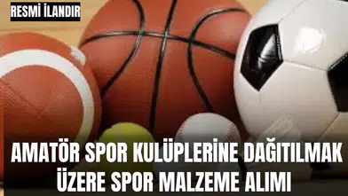 SAĞLIK VE SOSYAL DAİRESİ BAŞKANLIĞIMIZ TARAFINDAN AMATÖR SPOR KULÜPLERİNE DAĞITILMAK ÜZERE SPOR MALZEME ALIMI