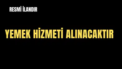YEMEK HİZMETİ ALINACAKTIR