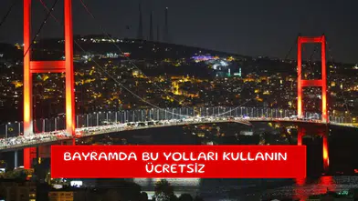 Bayramda bu yolları kullanın ücretsiz