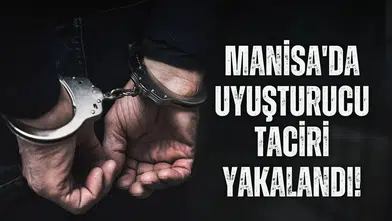 Manisa'da uyuşturucu taciri yakalandı!