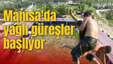 Manisa'da yağlı güreşler başlıyor