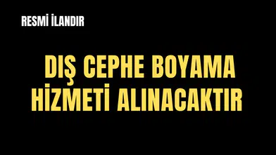 DIŞ CEPHE BOYAMA HİZMETİ ALINACAKTIR