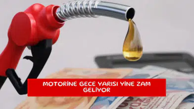 Motorine gece yarısı yine zam geliyor