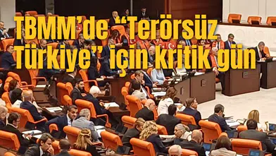 Terörsüz Türkiye yasası Genel Kurulu başladı