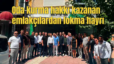Oda kurma hakkı kazanan emlakçılardan lokma hayrı