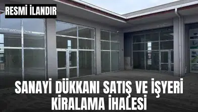 İLAN SARUHANLI BELEDİYE BAŞKANLIĞI SANAYİ DÜKKANI SATIŞ VE İŞYERİ KİRALAMA İHALESİ