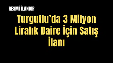 Örnek No:55*  T.C. TURGUTLU 1. (SULH HUKUK MAH.) SATIŞ MEMURLUĞU 2026/47 SATIŞ TAŞINMAZIN GAZETE VEYA İNTERNET HABER SİTESİ İLANI