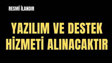 YAZILIM VE DESTEK HİZMETİ ALINACAKTIR