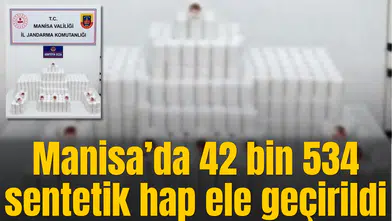 Manisa'da sentetik hap operasyonu: Binlerce ilaç ele geçirildi