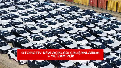Otomotiv devi açıkladı çalışanlarına 4 yıl zam yok