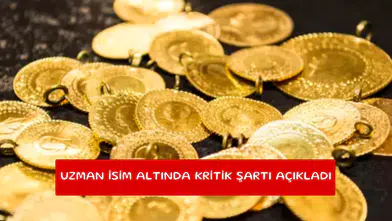 Uzman isim altında kritik şartı açıkladı