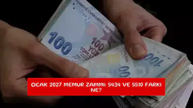 Ocak 2027 memur zammı: 5434 ve 5510 farkı ne?