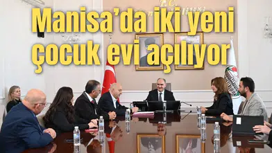 Manisa’da iki yeni çocuk evi açılıyor