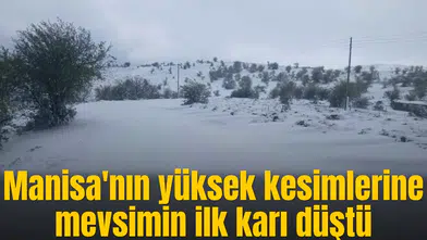 Manisa'nın yüksek kesimlerine mevsimin ilk karı düştü