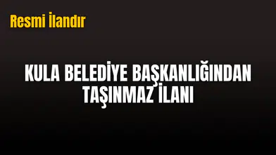 KULA BELEDİYE BAŞKANLIĞINDAN
