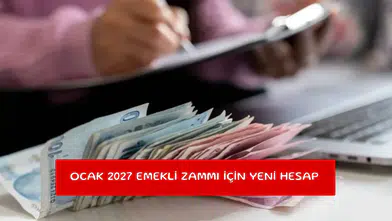 Ocak 2027 emekli zammı için yeni hesap