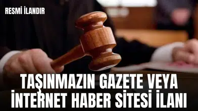 T.C. TURGUTLU 1. (SULH HUKUK MAH.) SATIŞ MEMURLUĞU 2025/49 SATIŞ TAŞINMAZIN GAZETE VEYA İNTERNET HABER SİTESİ İLANI
