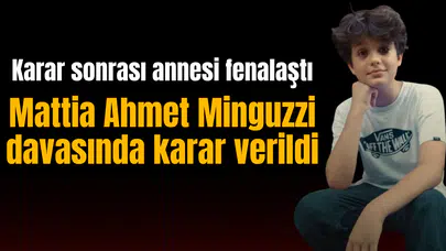 Mattia Ahmet Minguzzi davasında karar verildi