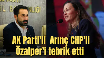 AK Parti'li  Arınç CHP'li Özalper'i tebrik etti