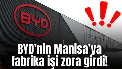 BYD’nin Manisa’ya fabrika işi zora girdi!