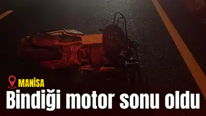 Bindiği motor sonu oldu
