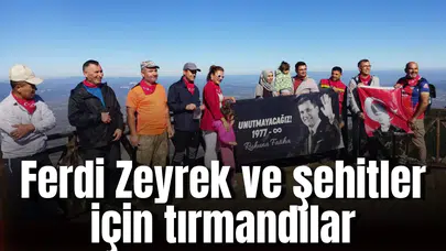 Ferdi Zeyrek ve şehitler için tırmandılar