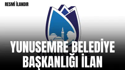 YUNUSEMRE BELEDİYE BAŞKANLIĞI İLAN