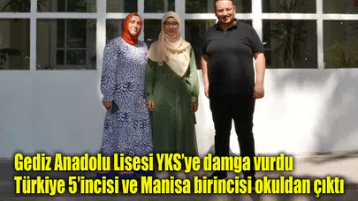 Gediz Anadolu Lisesi YKS’ye damga vurdu: Türkiye 5'incisi ve Manisa birincisi okuldan çıktı