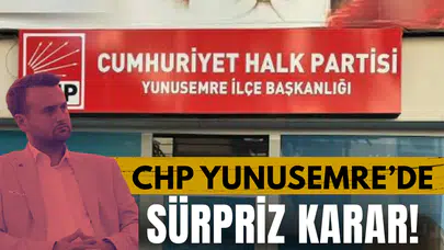 CHP Yunusemre’de sürpriz karar!