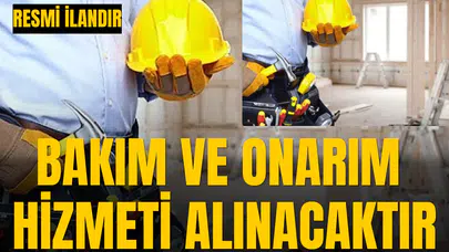 BAKIM VE ONARIM HİZMETİ ALINACAKTIR