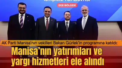 AK Parti Manisa’nın vekilleri Bakan Gürlek’in programına katıldı: Manisa’nın yatırımları ve yargı hizmetleri ele alındı