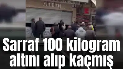 Sarraf 100 kilogram altını alıp kaçmış