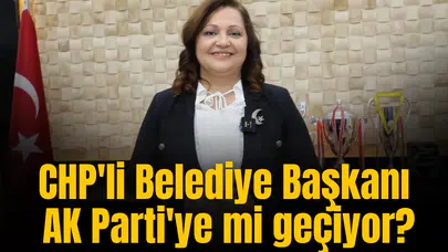 CHP'li Belediye Başkanı AK Parti'ye mi geçiyor? İl Başkanlığının açıklaması tartışmayı alevlendirdi