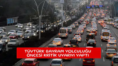 TÜVTÜRK bayram yolculuğu öncesi kritik uyarıyı yaptı