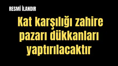 KULA İLÇESİ ZAFERİYE MAHALLESİ 1376 ADA 2 PARSELDEKİ ARSANIN ÜZERİNE KAT KARŞILIĞI ZAHİRE PAZARI DÜKKANLARI YAPTIRILMASI İŞİ