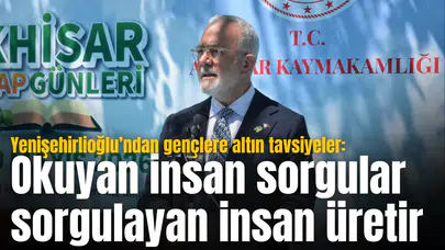 Yenişehirlioğlu’ndan gençlere altın tavsiyeler: Okuyan insan sorgular sorgulayan insan üretir