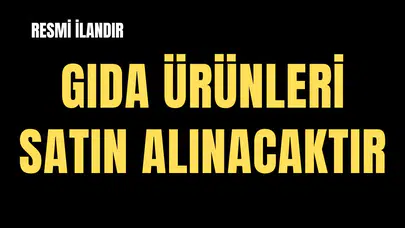 GIDA ÜRÜNLERİ SATIN ALINACAKTIR