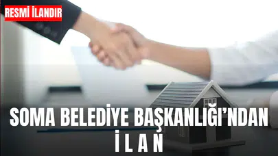SOMA BELEDİYE BAŞKANLIĞI’NDAN İ  L  A  N