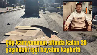 Çöp kamyonunun altında feci şekilde can verdi