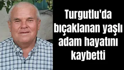 Turgutlu'da durakta beklerken cinayete kurban gitti
