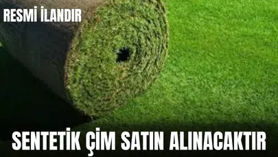SENTETİK ÇİM SATIN ALINACAKTIR