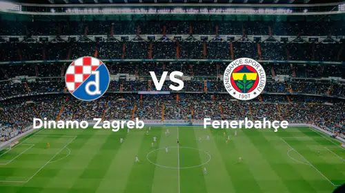 Avrupa Ligi’nde İlk Sınav! Dinamo Zagreb-Fenerbahçe Maçı Ne Zaman, Saat Kaçta, Hangi Kanalda?