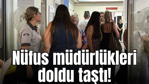 Nüfus müdürlükleri doldu taştı: Ehliyet yenilemede son gün